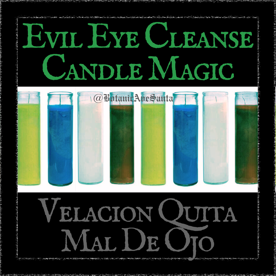 Evil Eye Candle Magic ‡ Velacion Quite Mal de Ojo