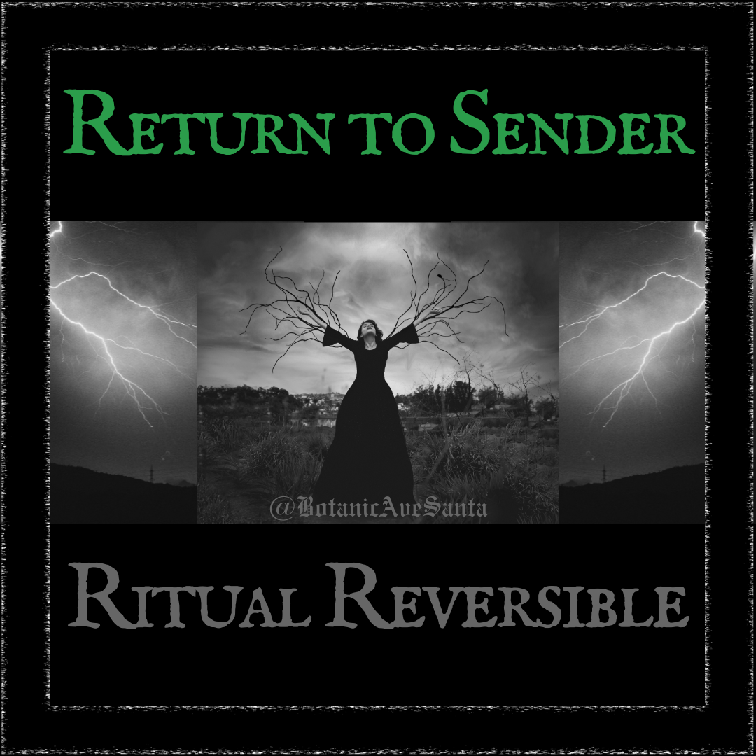 Return To Sender Ritual ‡ Trabajo Reversible